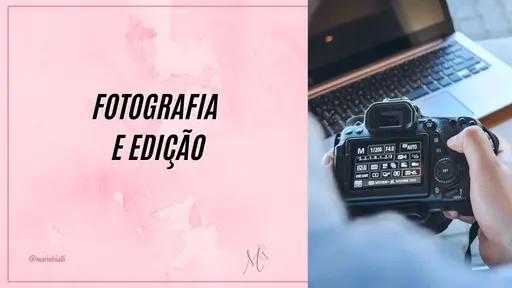 Curso de fotografia e edição de fotos